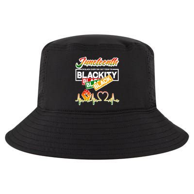 Juneteenth I'm Black Every Day But Today I'm Blackity Black Cool Comfort Performance Bucket Hat