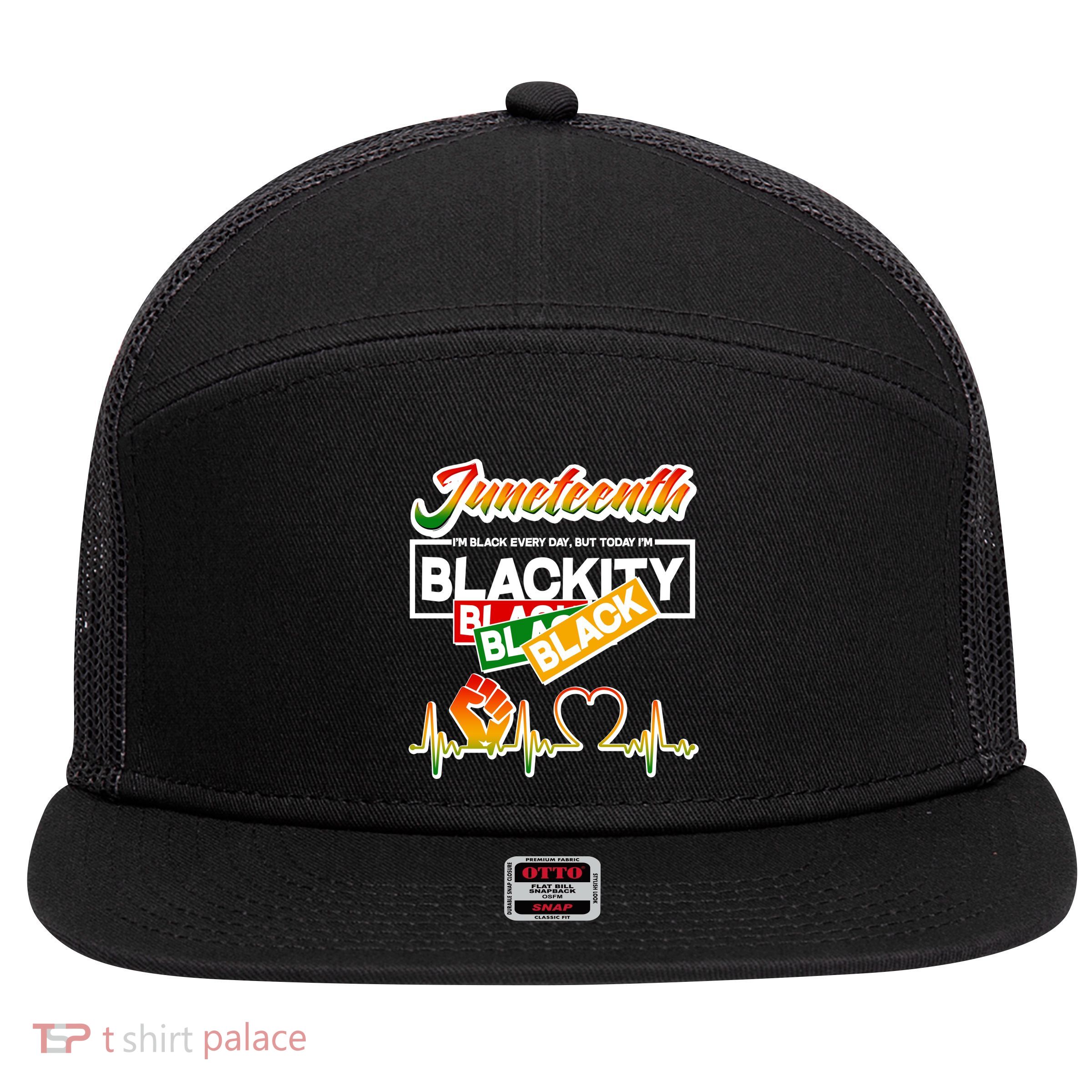 Juneteenth I'm Black Every Day But Today I'm Blackity Black 7 Panel Mesh Trucker Snapback Hat