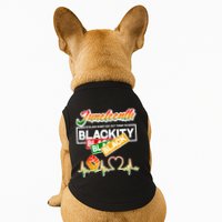Juneteenth I'm Black Every Day But Today I'm Blackity Black Doggie Tank