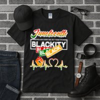 Juneteenth I'm Black Every Day But Today I'm Blackity Black Tall T-Shirt