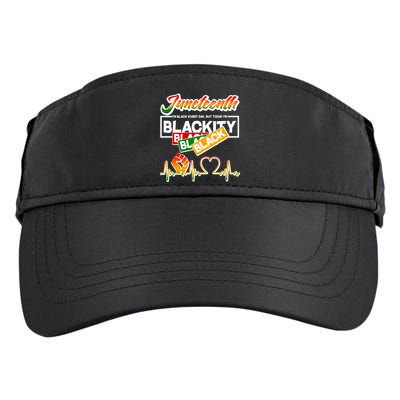 Juneteenth I'm Black Every Day But Today I'm Blackity Black Adult Drive Performance Visor