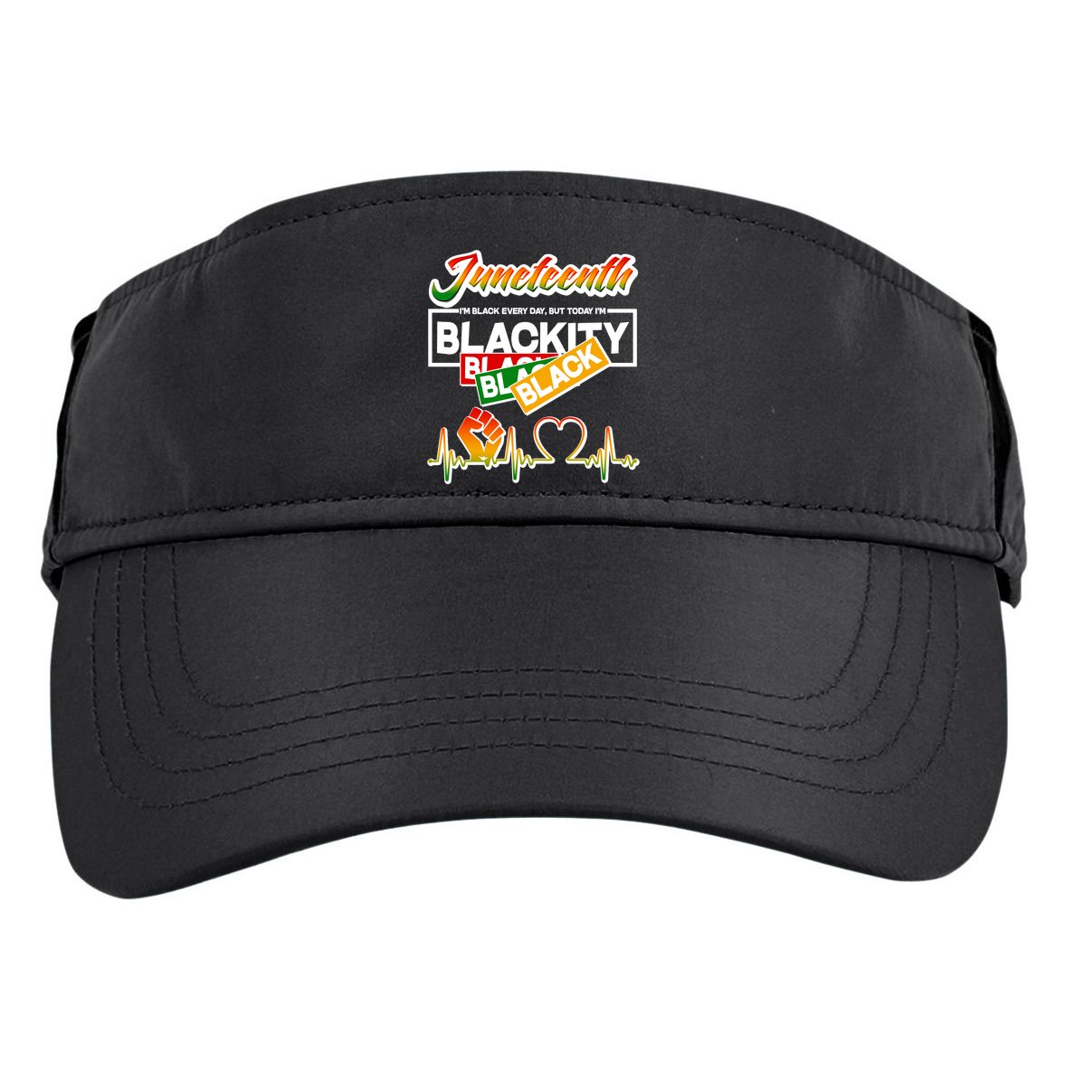 Juneteenth I'm Black Every Day But Today I'm Blackity Black Adult Drive Performance Visor