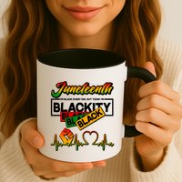 Juneteenth I'm Black Every Day But Today I'm Blackity Black Mug