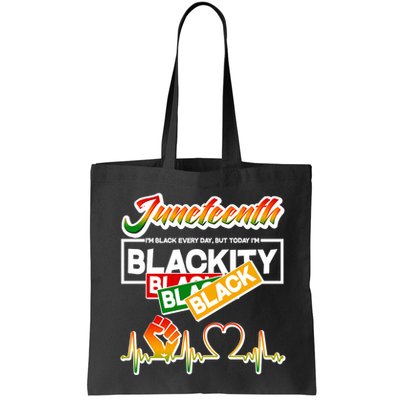 Juneteenth I'm Black Every Day But Today I'm Blackity Black Bag