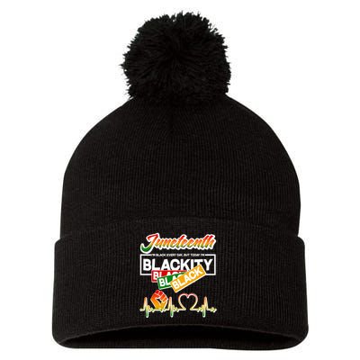 Juneteenth I'm Black Every Day But Today I'm Blackity Black Pom Pom 12in Knit Beanie