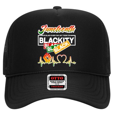 Juneteenth I'm Black Every Day But Today I'm Blackity Black Trucker Hat