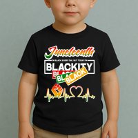 Juneteenth I'm Black Every Day But Today I'm Blackity Black Toddler T-Shirt