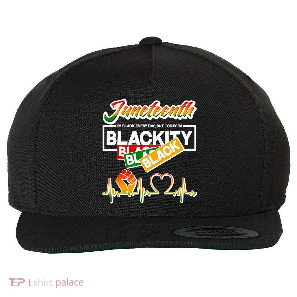 Juneteenth I'm Black Every Day But Today I'm Blackity Black Wool Snapback Cap