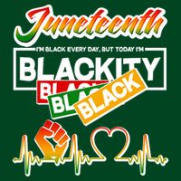 Juneteenth I'm Black Every Day But Today I'm Blackity Black Performance Shirt
