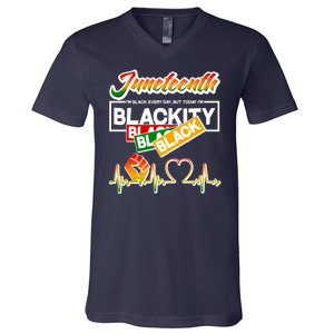 Juneteenth I'm Black Every Day But Today I'm Blackity Black V-Neck T-Shirt