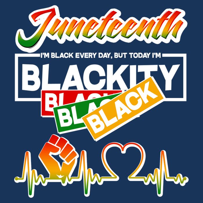 Juneteenth I'm Black Every Day But Today I'm Blackity Black Infant Baby Jersey Bodysuit
