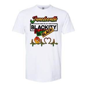 Juneteenth I'm Black Every Day But Today I'm Blackity Black Softstyle CVC T-Shirt