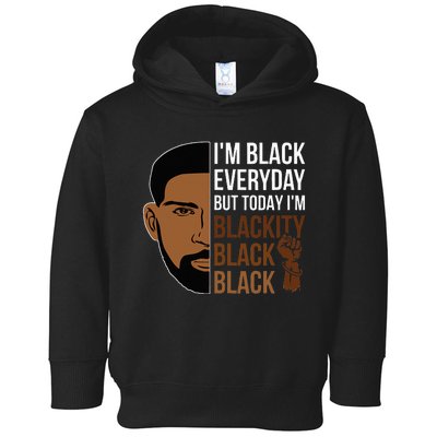 Juneteenth I'm Blackity Black Man African American History Toddler Hoodie