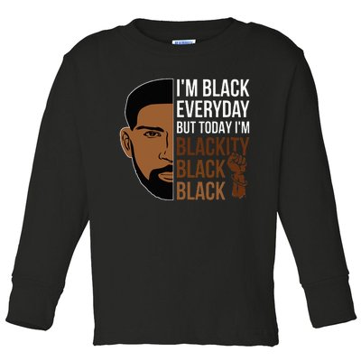 Juneteenth I'm Blackity Black Man African American History Toddler Long Sleeve Shirt