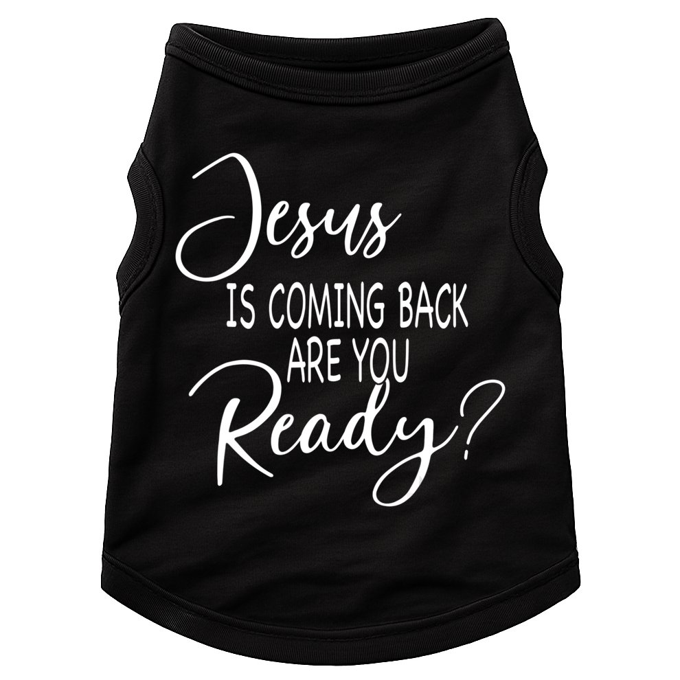Jesus Is Coming Back Are You Ready Doggie Tank