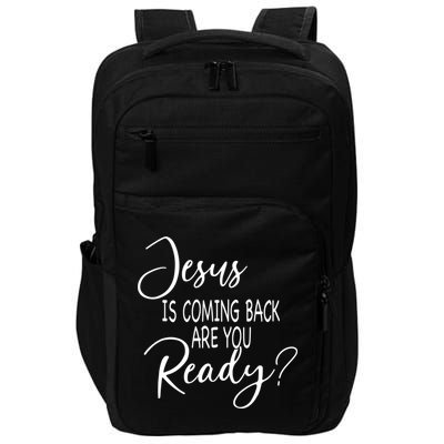 Jesus Is Coming Back Are You Ready Impact Tech Backpack