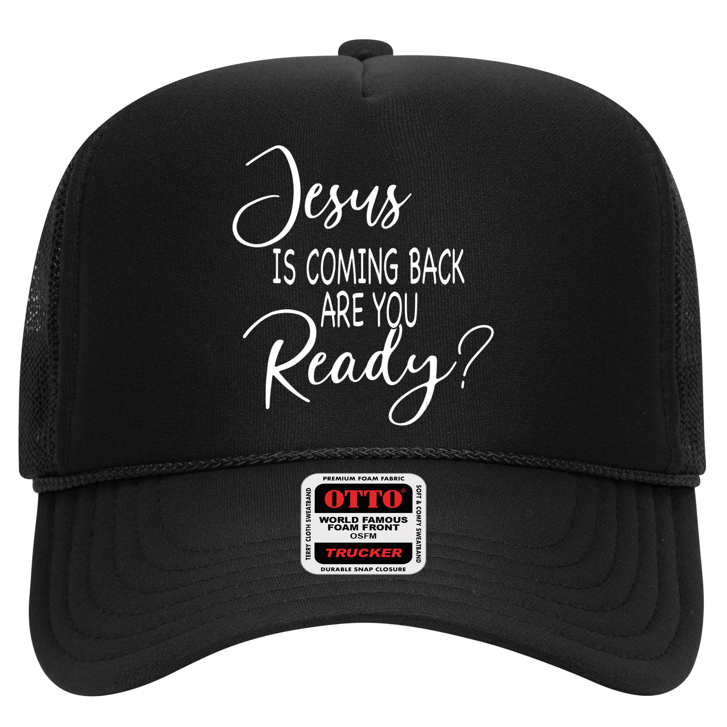 Jesus Is Coming Back Are You Ready Hat