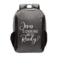 Jesus Is Coming Back Are You Ready Vector Backpack