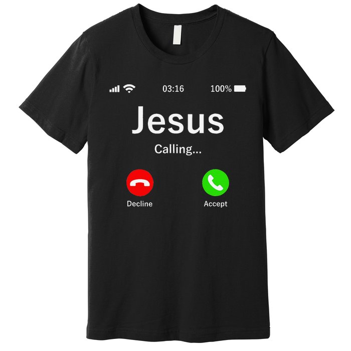 Jesus Is Calling Christian Premium T-Shirt