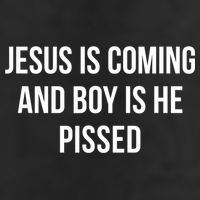 Jesus Is Coming And Boy Is He Pissed Cool Comfort Performance Bucket Hat