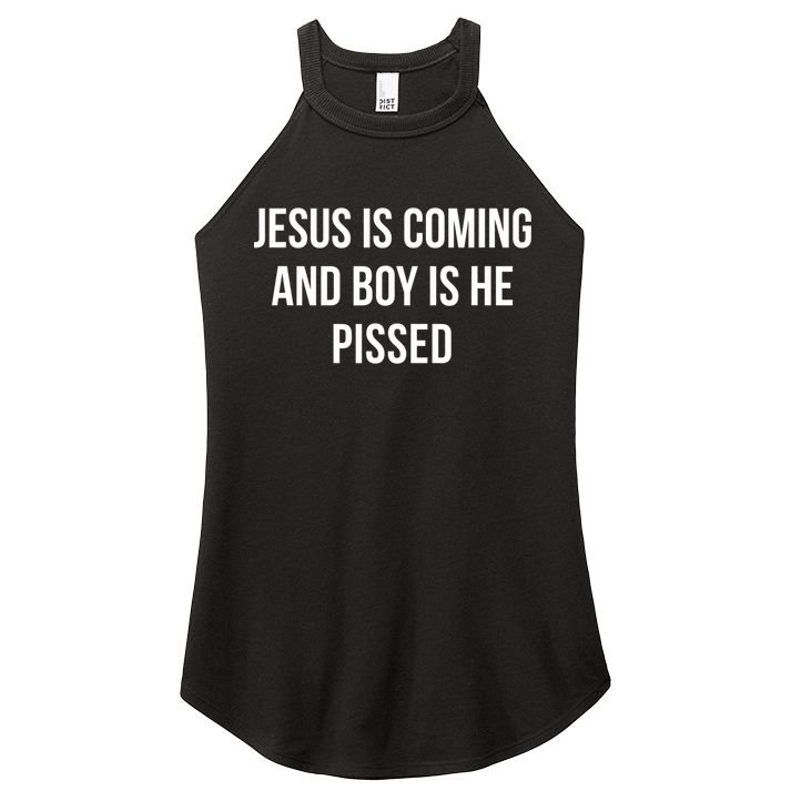 Jesus Is Coming And Boy Is He Pissed Women's Perfect Tri Rocker Tank