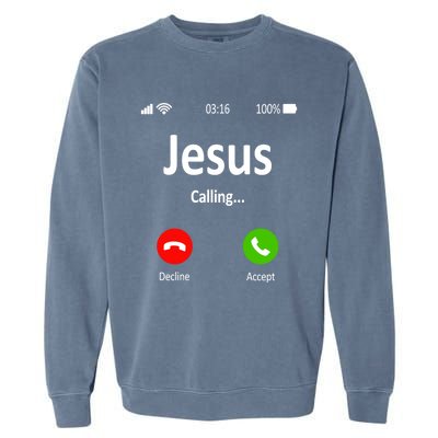 Jesus Is Calling Christian Gift Garment-Dyed Sweatshirt