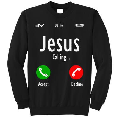 Jesus Is Calling Christian T Sweatshirt