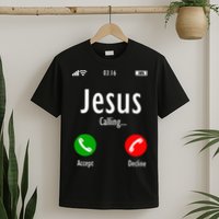 Jesus Is Calling Christian T T-Shirt