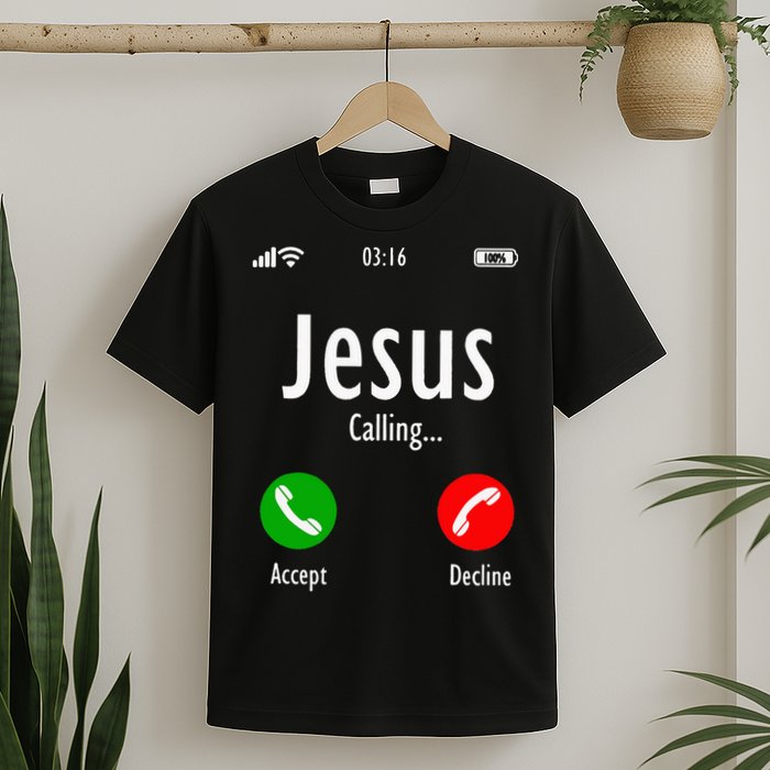 Jesus Is Calling Christian T T-Shirt