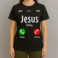 Jesus Is Calling Christian T T-Shirt