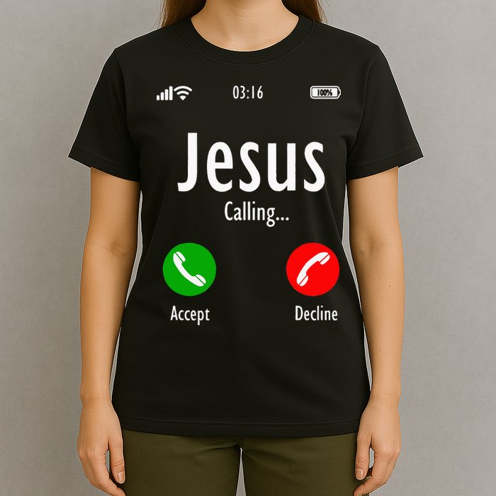 Jesus Is Calling Christian T T-Shirt