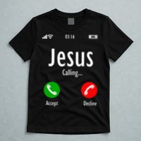 Jesus Is Calling Christian T T-Shirt