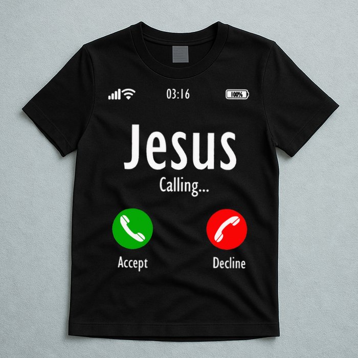 Jesus Is Calling Christian T T-Shirt