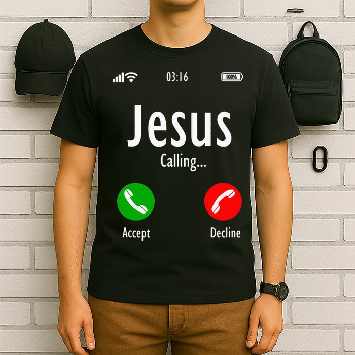 Jesus Is Calling Christian T T-Shirt