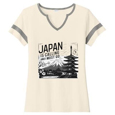 Japan Is Calling And I Must Go Ladies Halftime Notch Neck Tee