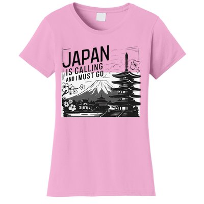 Japan Is Calling And I Must Go Women's T-Shirt