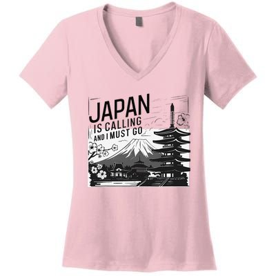 Japan Is Calling And I Must Go Women's V-Neck T-Shirt