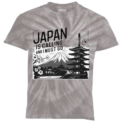 Japan Is Calling And I Must Go Kids Tie-Dye T-Shirt