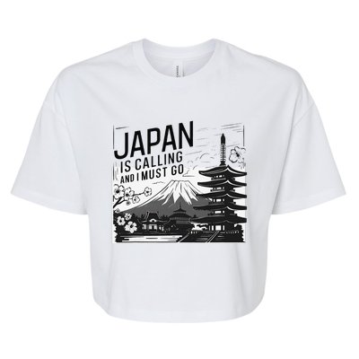 Japan Is Calling And I Must Go Bella+Canvas Jersey Crop Tee