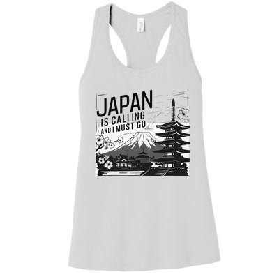 Japan Is Calling And I Must Go Women's Racerback Tank