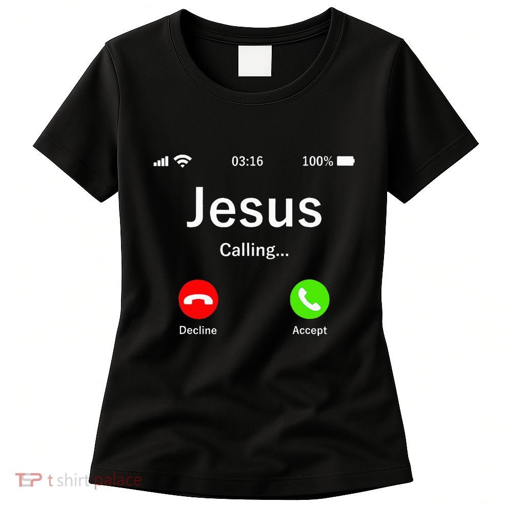 Jesus Is Calling Christian Womens T-Shirt