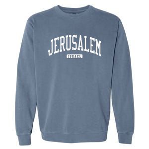 Jerusalem Israel College University Style Garment-Dyed Sweatshirt