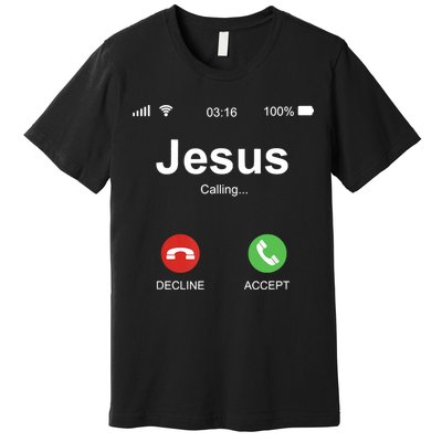 Jesus Is Calling Funny Christian Gifts For Men Women Premium T-Shirt