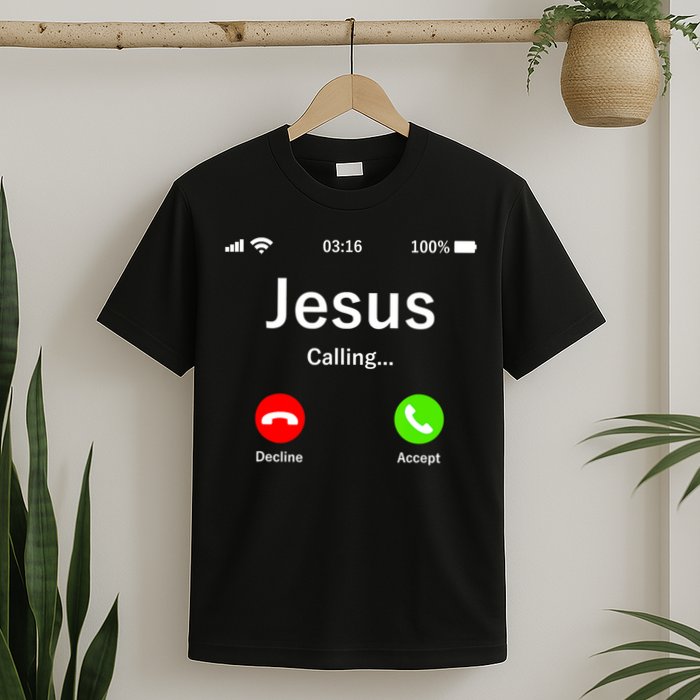 Jesus Is Calling Christian T-Shirt