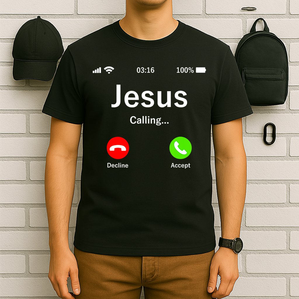 Jesus Is Calling Christian T-Shirt