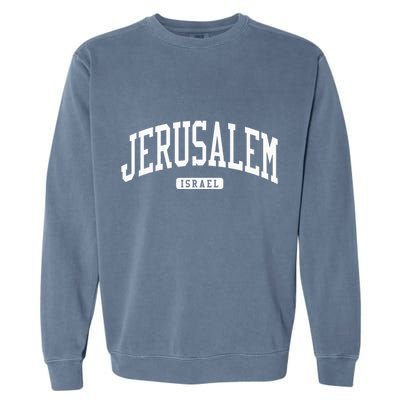 Jerusalem Israel College University Style Garment-Dyed Sweatshirt
