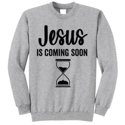 Jesus Is Coming Soon Countdown Christian Religious Faith Tall Sweatshirt