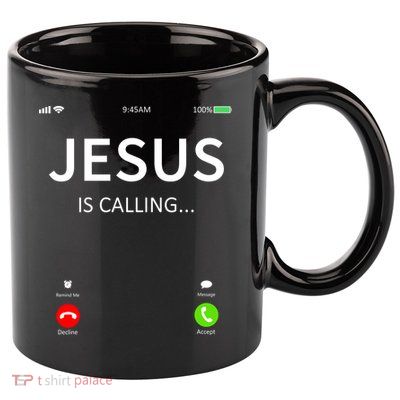 Jesus Is Calling Christian 11oz C Handle Ceramic Mug