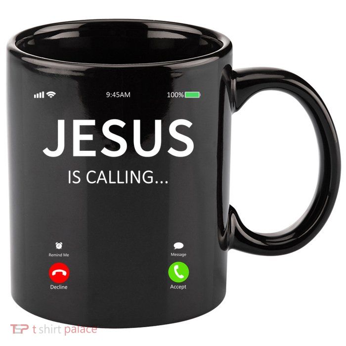 Jesus Is Calling Christian 11oz C Handle Ceramic Mug
