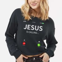 Jesus Is Calling Christian Cropped Pullover Crew